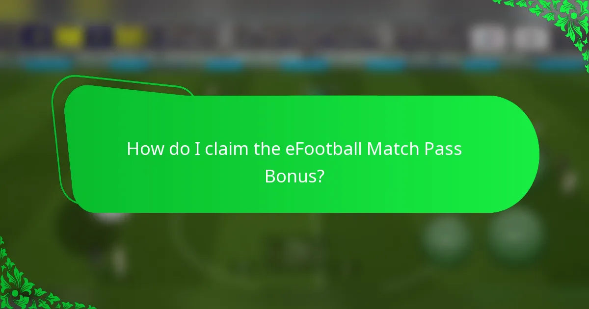 How do I claim the eFootball Match Pass Bonus?
