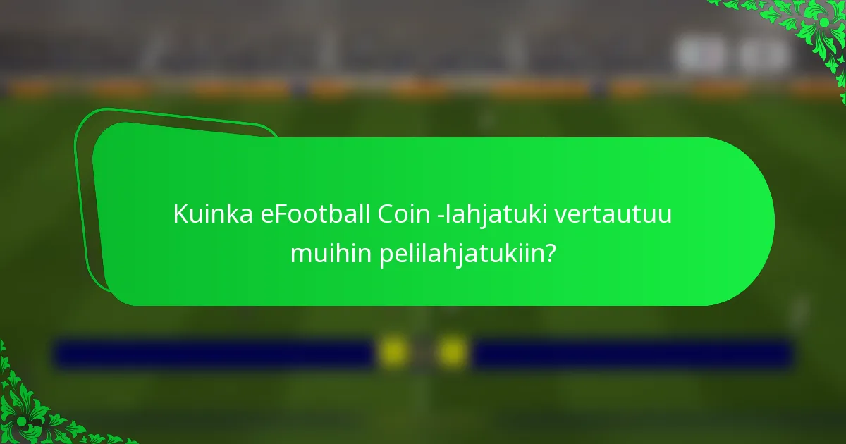 Kuinka eFootball Coin -lahjatuki vertautuu muihin pelilahjatukiin?