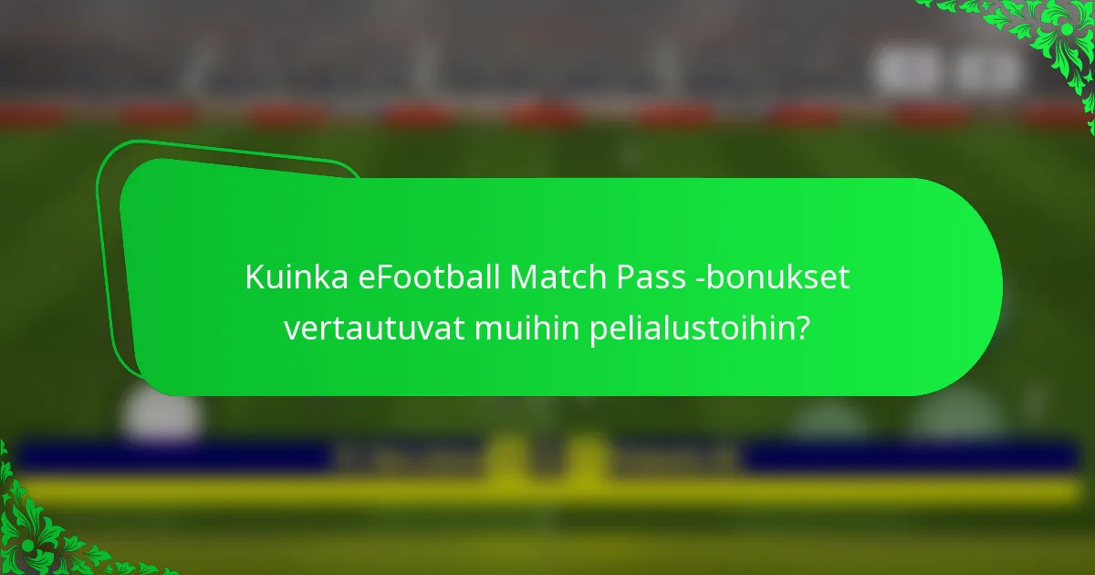 Kuinka eFootball Match Pass -bonukset vertautuvat muihin pelialustoihin?