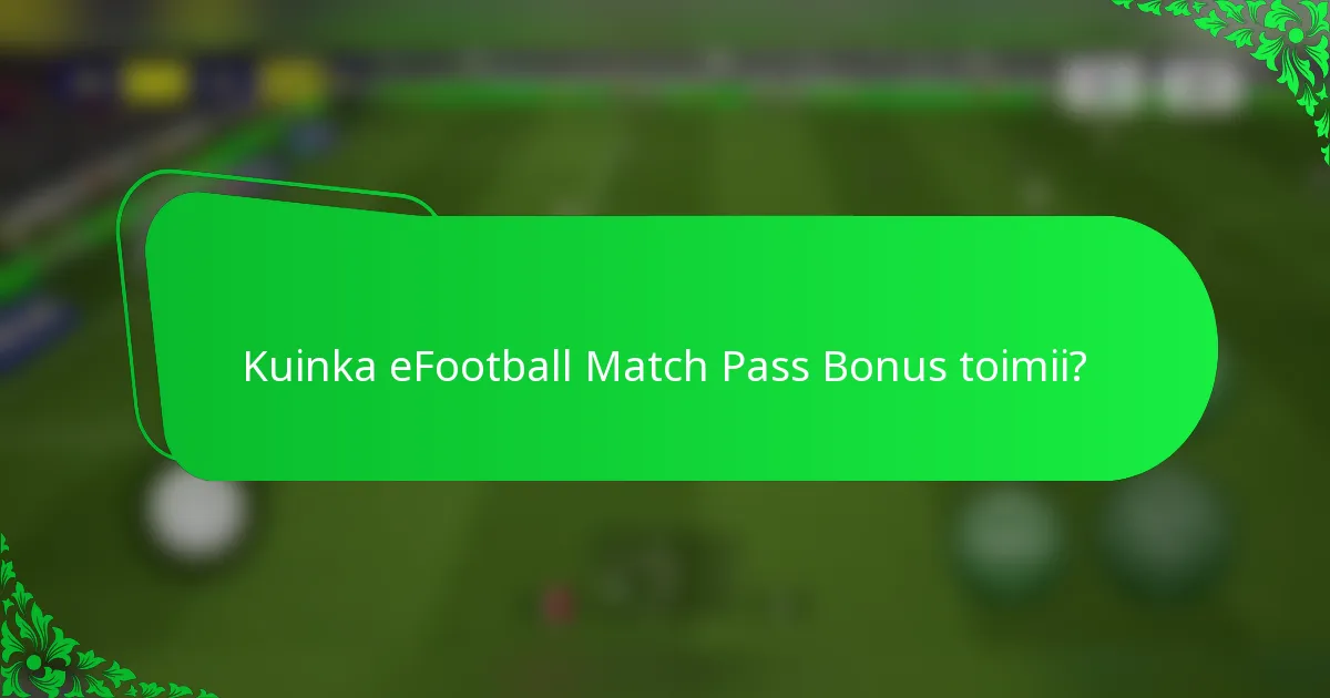 Kuinka eFootball Match Pass Bonus toimii?