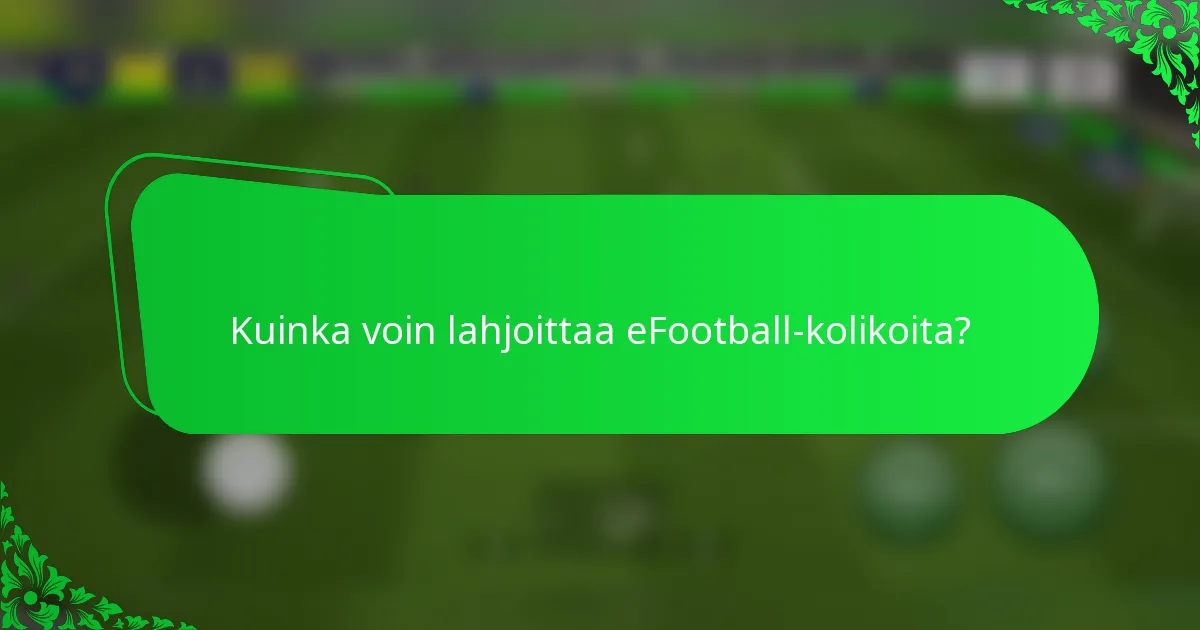 Kuinka voin lahjoittaa eFootball-kolikoita?