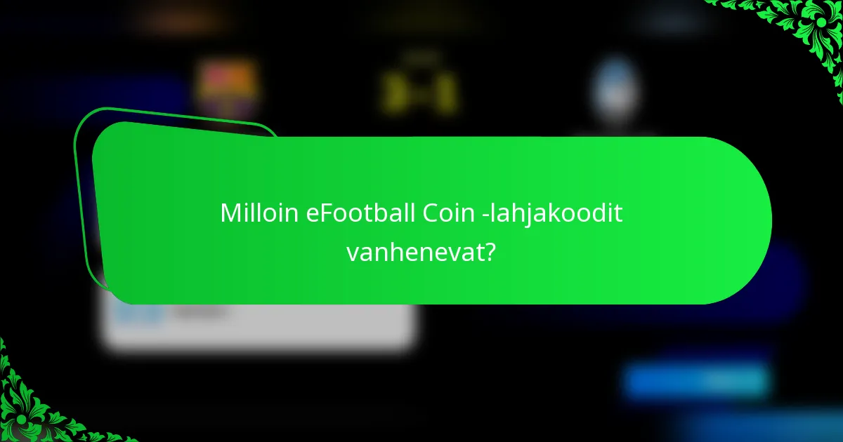 Milloin eFootball Coin -lahjakoodit vanhenevat?