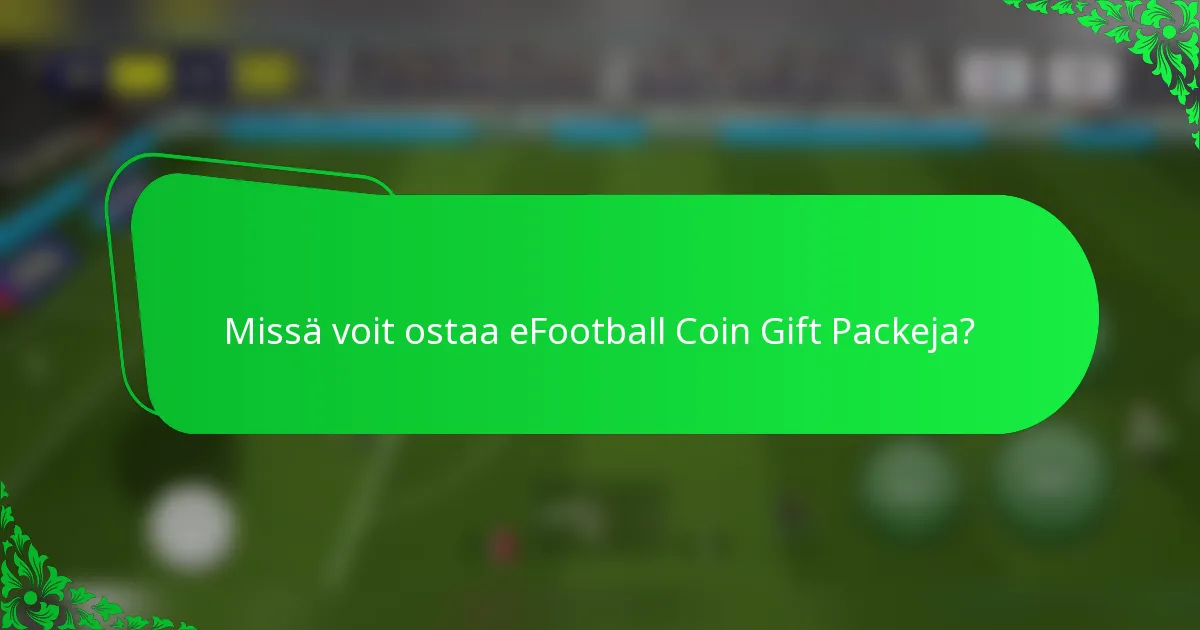 Missä voit ostaa eFootball Coin Gift Packeja?