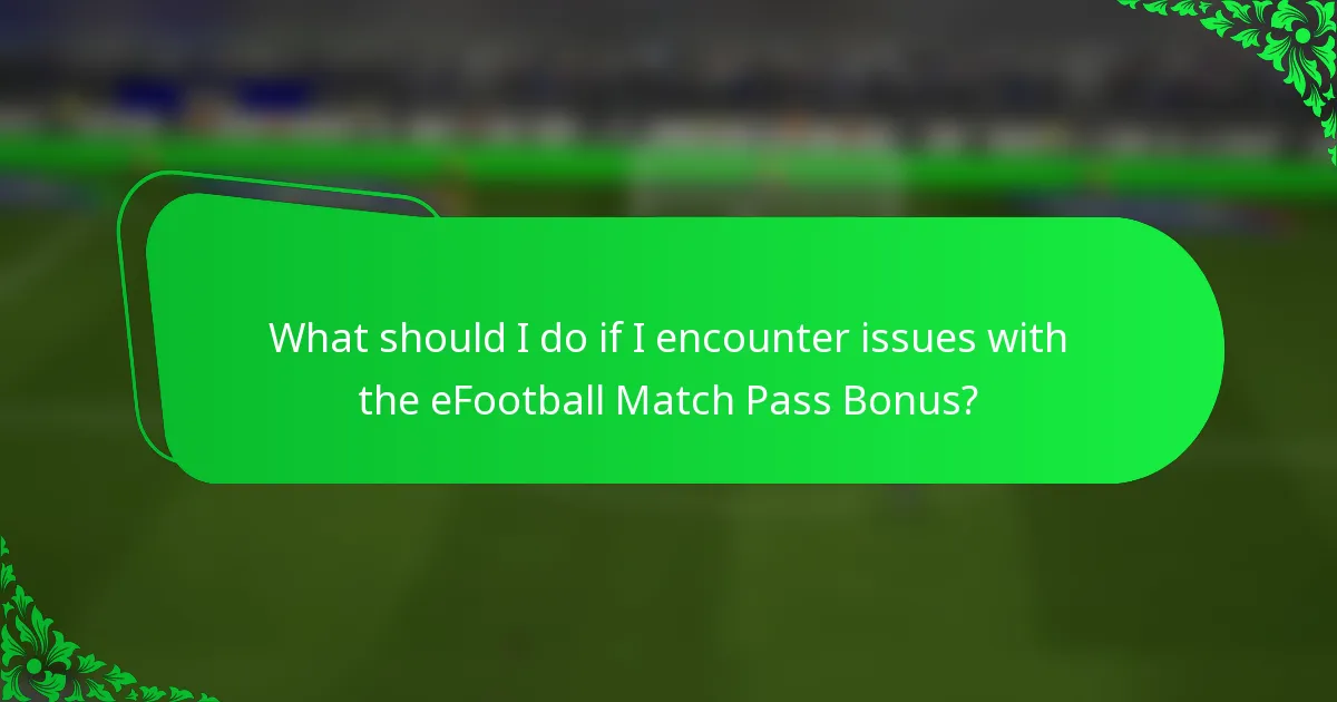 What should I do if I encounter issues with the eFootball Match Pass Bonus?